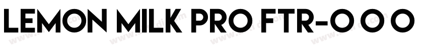 LEMON MILK Pro FTR字体转换